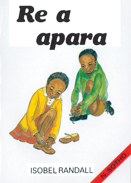 WE GET DRESSED: (N. SOTHO) RE A APARA Cover