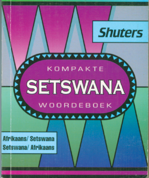 SHUTERS COMPACT SETSWANA DICTIONARY (AFRIKAANS) Cover