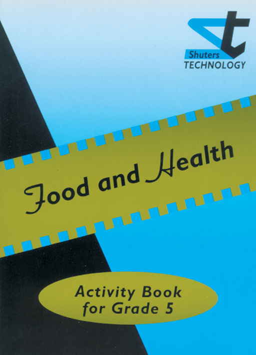 SHUTERS PRIM.TECH.ACTIV.BOOK GRADE 5 FOOD AND HEALTH Cover