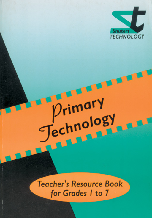 SHUTERS PRIM.TECH.TEACHER'S RESOURCE BOOK FOR GRADES 1-7 Cover