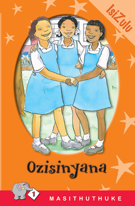 MASITHUTHUKE SERIES LEVEL 1 BOOK 1 OZISINYANA Cover