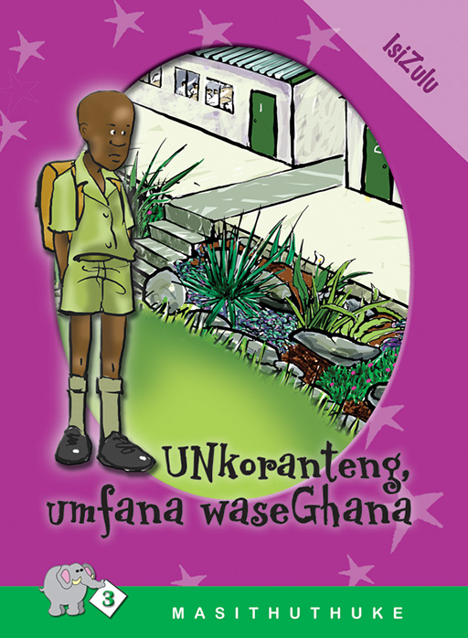 MASITHUTHUKE SERIES LEVEL 3 BOOK 3 UNKORATENG UMFANA ... Cover
