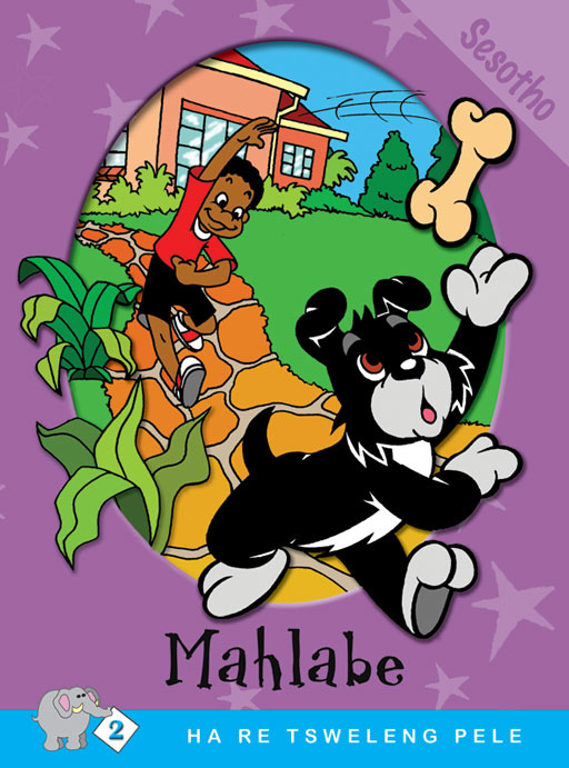 HA RE TSWELENG PELE SERIES: LEVEL 2 BOOK 2: MAHLABE Cover