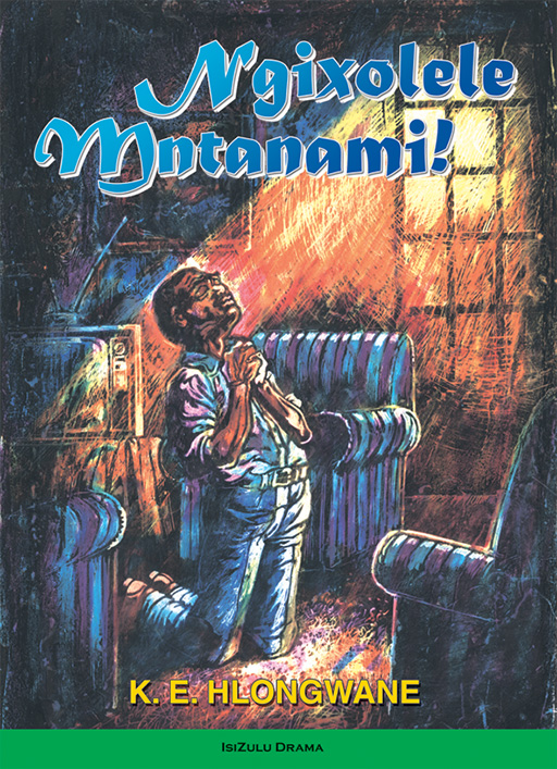 NGIXOLELE MNTANAMI Cover