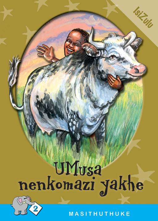 MASITHUTHUKE SERIES LEVEL 2 BOOK 7 UMUSA NENKOMAZI YAKHE Cover