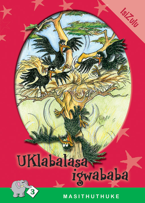 MASITHUTHUKE SERIES LEVEL 3 BOOK 6 UKLABALASA IGWABABA Cover