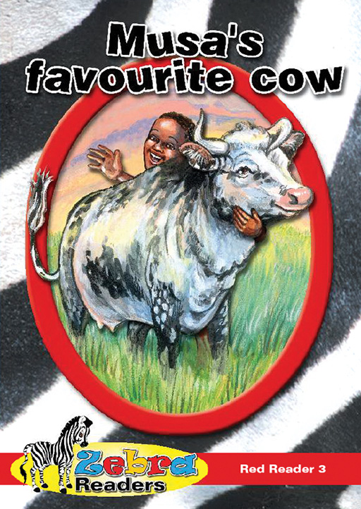 ZEBRA READER GRADE 2 RED BK 3 - MUSA'S FAVOURITE COW Cover