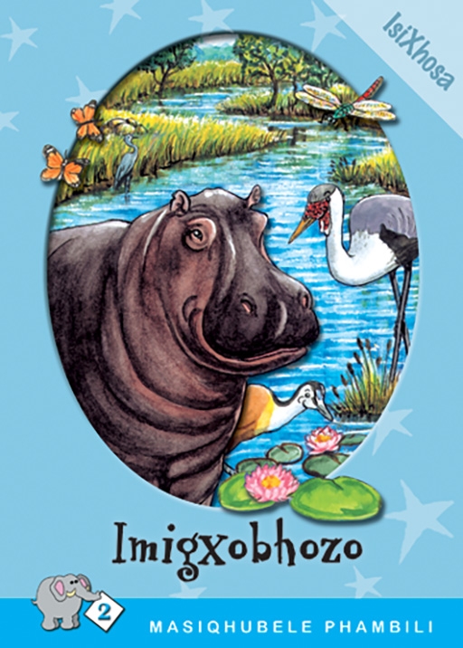 MASIQHUBELE PHAMBILI SERIES LEVEL 2 BOOK 5 IMIGXOBHOZO Cover