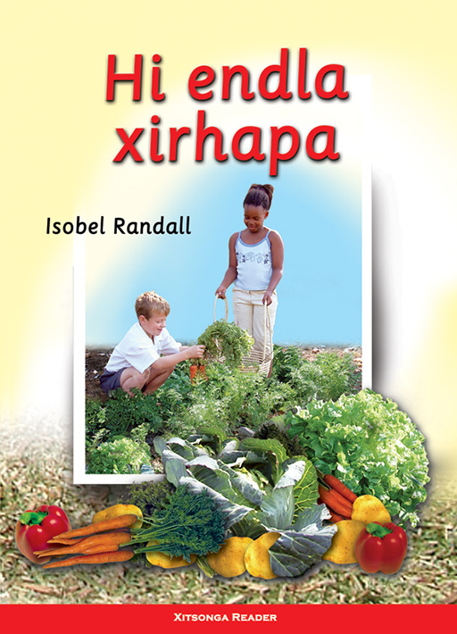 WE MAKE A GARDEN: (XITSONGA) HI ENDLA XIRHAPA Cover