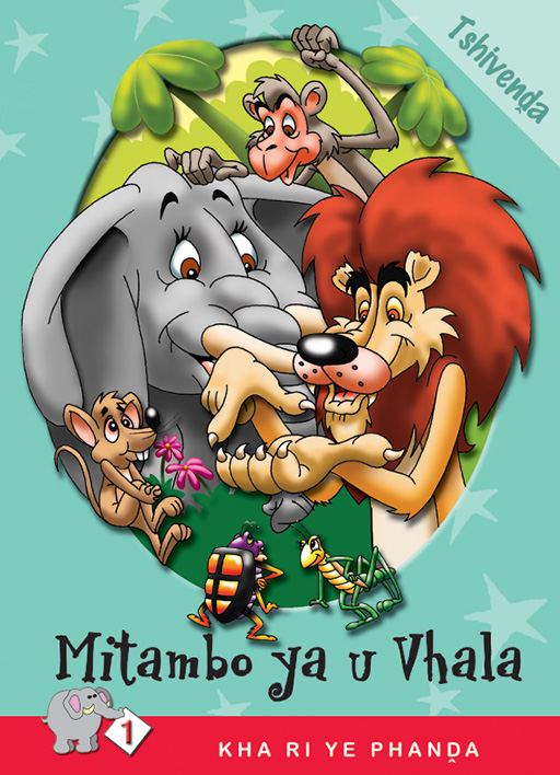 KHA RI YE PHANDA: LEVEL 1 BOOK 2: MITAMBO YA U VHALA Cover