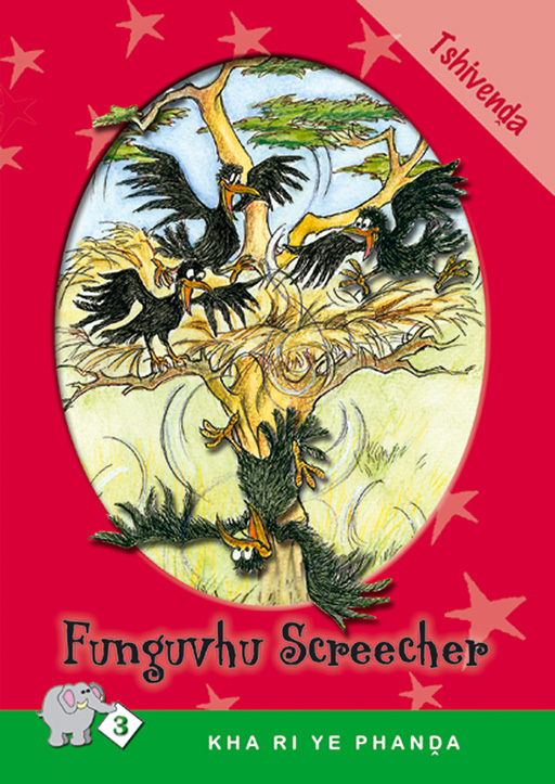 KHA RI YE PHANDA: LEVEL 3 BOOK 2: FUNGUVHU SCREECHER Cover