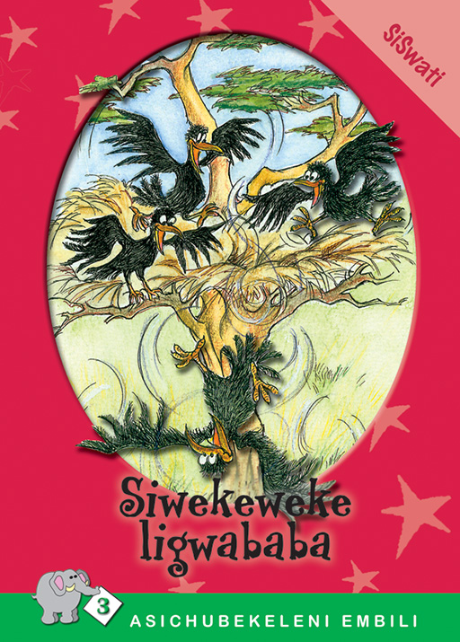 ASICHUBEKELENI EMBILI SERIES: LEVEL 3 BOOK 2: SIWEKEWEKE Cover