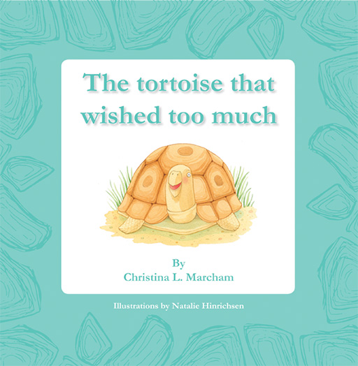 THE TORTOISE THAT WISHED TOO MUCH Cover