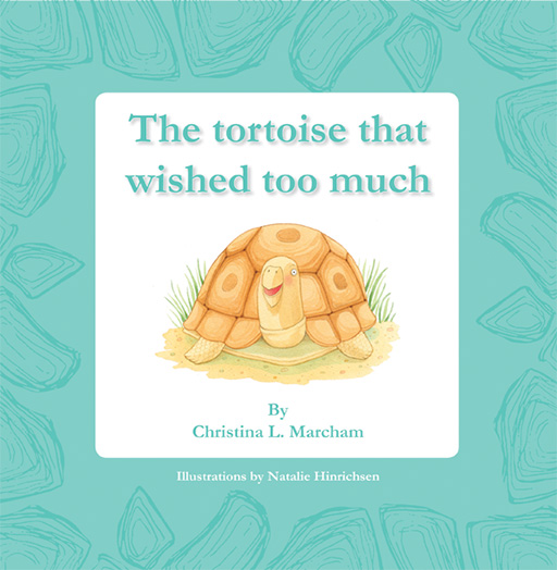 THE TORTOISE THAT WISHED TOO MUCH Cover