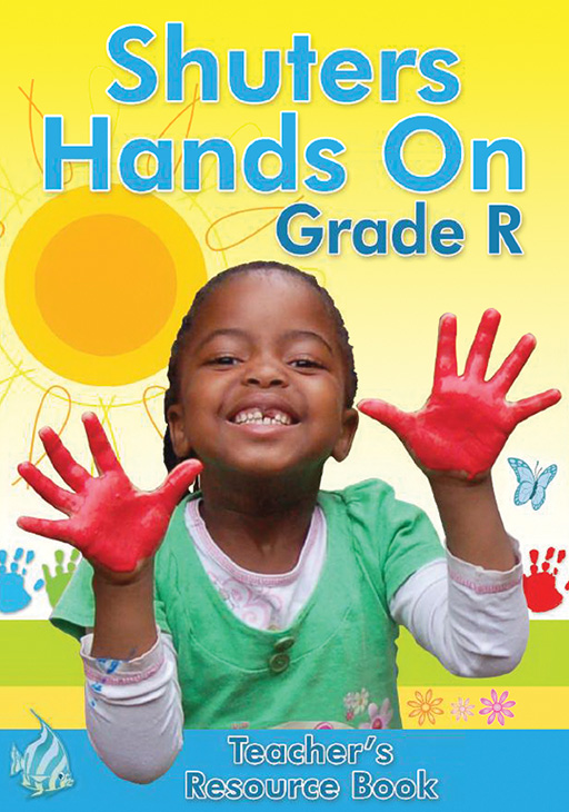 SHUTERS HANDS ON GRADE R (ENGLISH) TEACHER'S RESOURCE BOOK Cover
