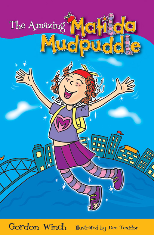 MATILDA MUDPUDDLE SERIES: THE AMAZING MATILDA MUDPUDDLE Cover