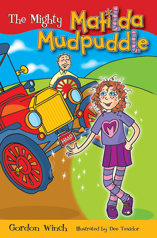MATILDA MUDPUDDLE SERIES: THE MIGHTY MATILDA MUDPUDDLE Cover