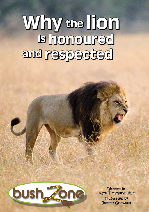 BUSH ZONE READER 2 - WHY THE LION IS HONOURED AND RESPECTED Cover
