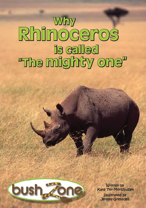 BUSH ZONE READER 7 - WHY RHINOCEROUS IS CALLED THE MIGHTY .. Cover