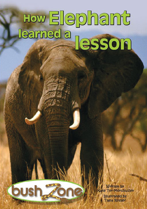 BUSH ZONE READER 10 - HOW ELEPHANT LEARNED A LESSON Cover