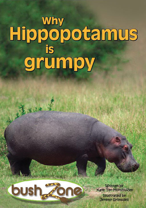 BUSH ZONE READER 12 - WHY HIPPOPOTAMUS IS GRUMPY Cover