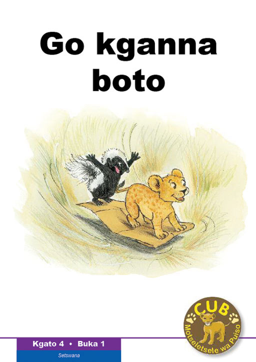 CUB READING SCHEME (SETSWANA) LEVEL 4 BK 1: GO KGANNA Cover