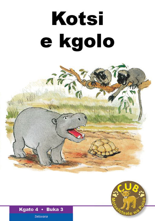 Cub Reading Scheme (SETSWANA) Level 4 Book 3: KOTSI E KGOLO Cover