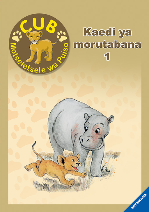 CUB READING SCHEME (SETSWANA) TEACHERS GUIDE 1: KAEDI YA MOR Cover