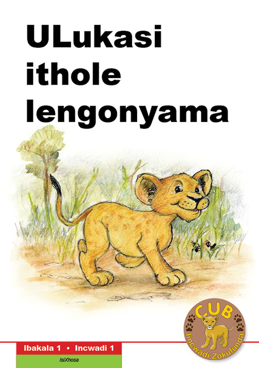 CUB READING SCHEME (XHOSA) LEVEL 1 BK 1: ULUKASI -UMNTWANA Cover