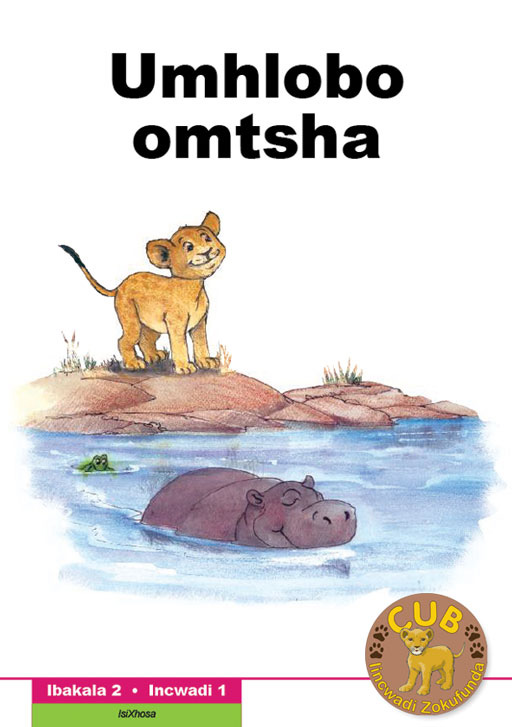 CUB READING SCHEME (XHOSA) LEVEL 2 BK 1: UMHLOBO OMTSHA Cover