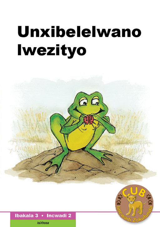 CUB READING SCHEME (XHOSA) LEVEL 3 BK 2: UNXIBELELWANO LWE Cover