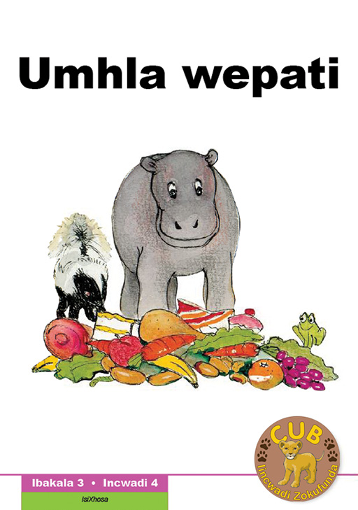 CUB READING SCHEME (XHOSA) LEVEL 3 BK 4: UMHLA WEPATI Cover