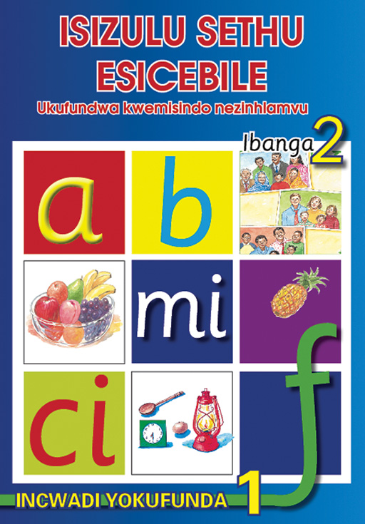 ISIZULU SETHU (PHONIC PROGRAMME) GRADE 2 READER LEVEL 1 Cover