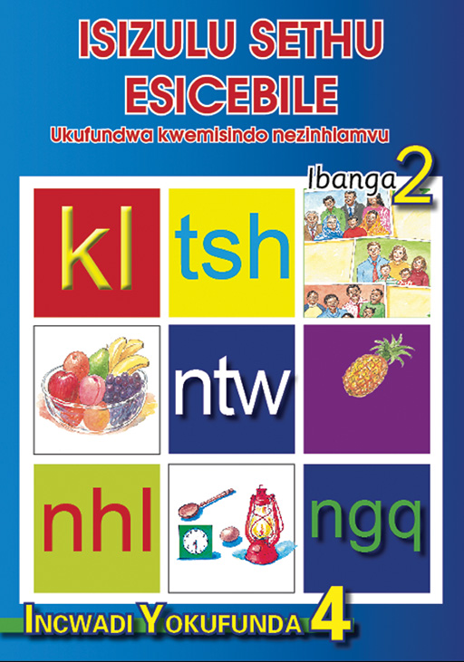 ISIZULU SETHU (PHONIC PROGRAMME) GRADE 2 READER LEVEL 4 Cover