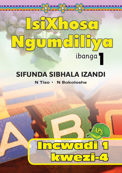 ISIXHOSA NGUMDILIYA SIFUNDA SIBHALA SIFUNDA SIBHALA IZANDI PHONICS GR 1 BK 1 Cover