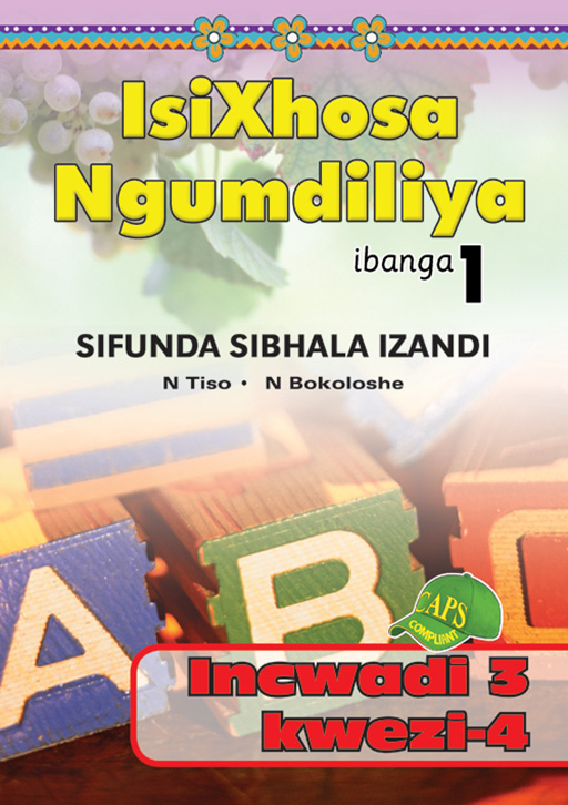 ISIXHOSA NGUMDILIYA SIFUNDA SIBHALA IZANDI PHONICS GR 1 BK 3 Cover