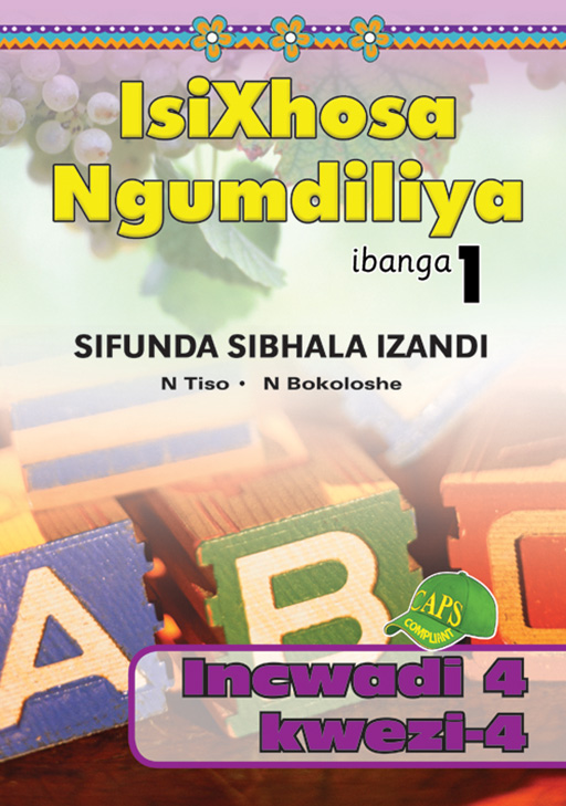 ISIXHOSA NGUMDILIYA SIFUNDA SIBHALA IZANDI PHONICS GR 1 BK 4 Cover