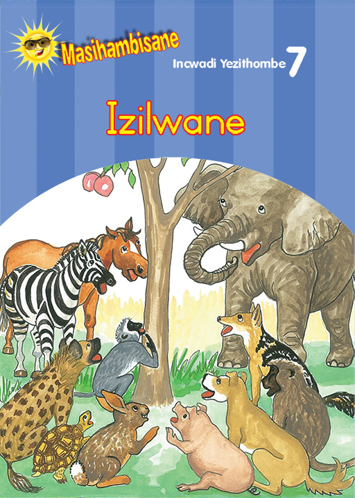MASIHAMBISANE IBANGA R PICTURE BOOK 7: IZILWANE Cover
