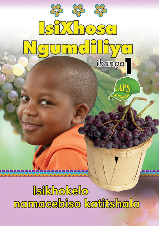 ISIXHOSA NGUMDILIYA GRADE 1 TEACHER'S RESOURCE Cover