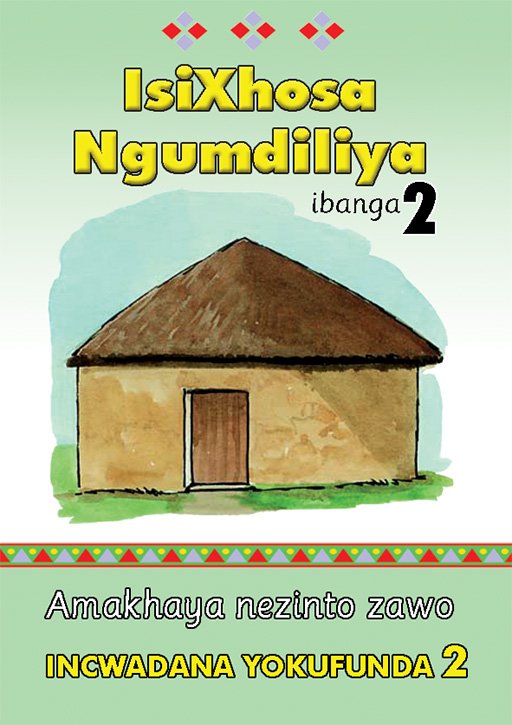 ISIXHOSA NGUMDILIYA GRADE 2 READER LEVEL 2 Cover