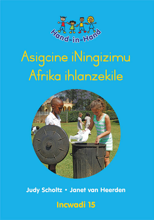 HAND IN HAND GRADE R (ZULU) (BB) BK 15: ASIGCINE ININGIZIMU Cover