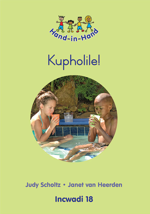 HAND IN HAND GRADE R (ZULU) (BB) BK 18: KUPHOLILE! Cover