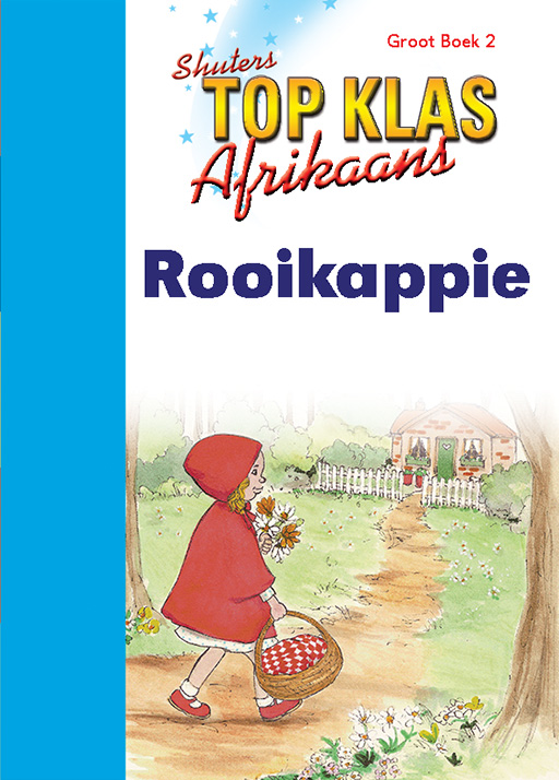 TOP CLASS FAL AFRIKAANS GRADE 1 BIG BOOK 2:ROOIKAPPIE Cover