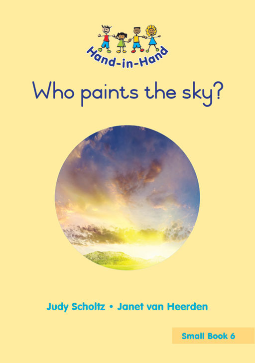 HAND IN HAND GRADE R (SB) BK 6: WHO PAINTS THE SKY? Cover