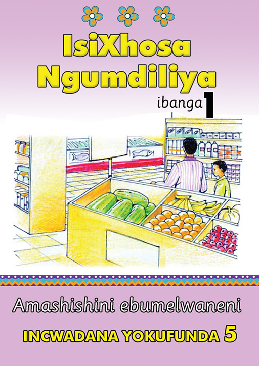 ISIXHOSA NGUMDILIYA GRADE 1 READER LEVEL 5 Cover