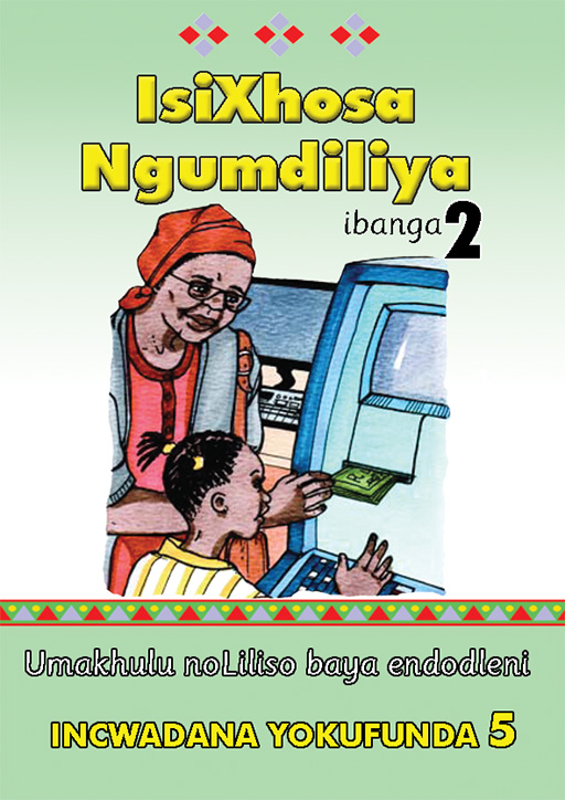 ISIXHOSA NGUMDILIYA GRADE 2 READER LEVEL 5 Cover