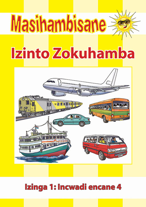 MASIHAMBISANE IBANGA R READER BK 4: IZINTO ZOKUHAMBA Cover