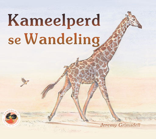 GIRAFFE'S WALK (AFRIKAANS): KAMEELPERD SE WANDELING Cover