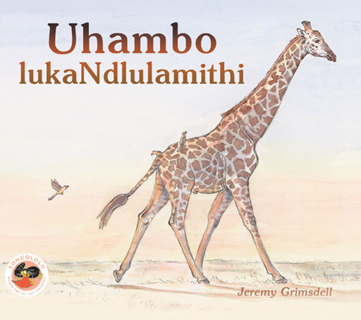 GIRAFFE'S WALK (ZULU): UHAMBO LUKA NDLULAMITHI Cover