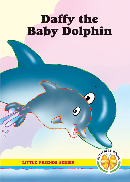 LITTLE FRIENDS SERIES: DAFFY THE BABY DOLPHIN Cover